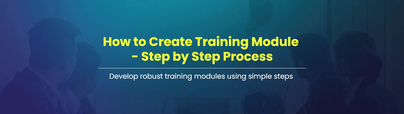 How to Create Training Module
