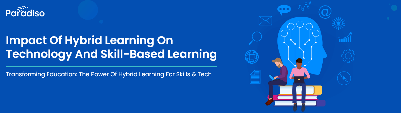 ImpactofHybridLearningonTechnologyandSkill basedLearning