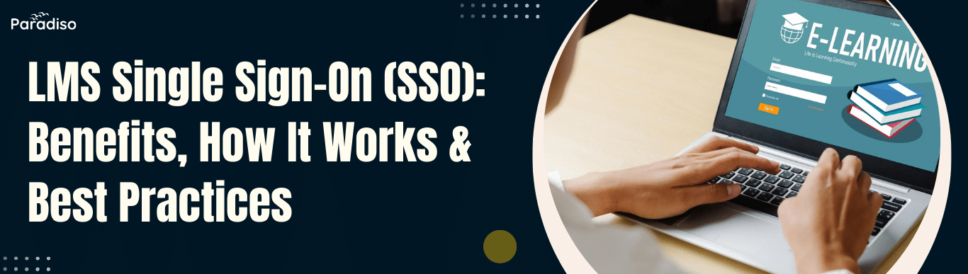 LMSSingleSign On(SSO) Benefits,HowItWorks&BestPractices
