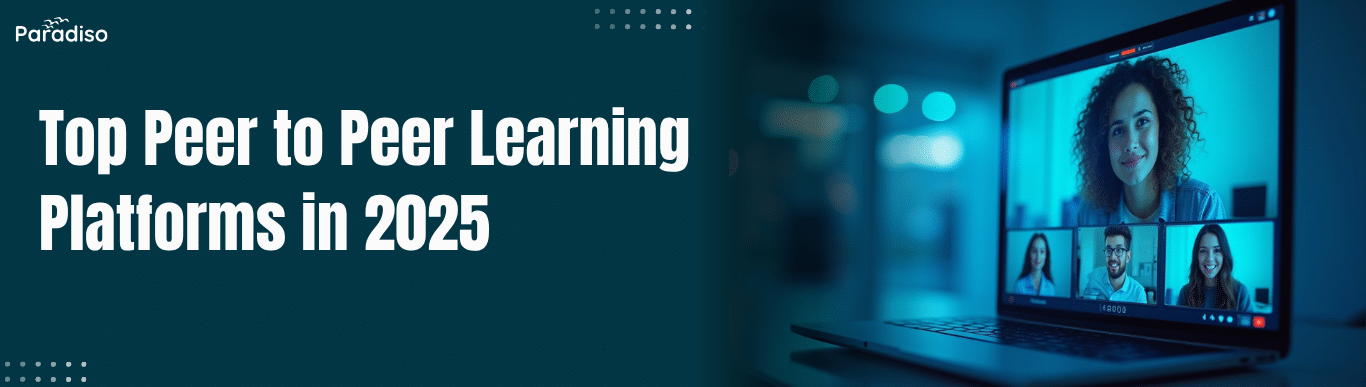 Peer to Peer Learning Platforms