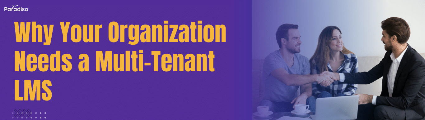 WhyYourOrganizationNeedsaMulti TenantLMS